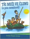 Tři muži ve člunu (o psu nemluvě)