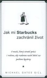 Jak mi Starbucks zachránil život