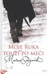 Moje ruka touží po meči