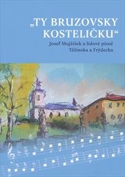 „Ty  bruzovsky kosteličku”