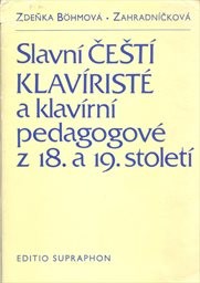 Slavní čeští klavíristé a klavírní pedagogové z 18. a 19. století