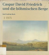 Caspar David Friedrich und die böhmischen Berge