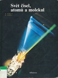 Svět čísel, atomů a molekul