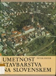 Umetnost stavbarstva na Slovenskem