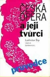 Česká opera a její tvůrci