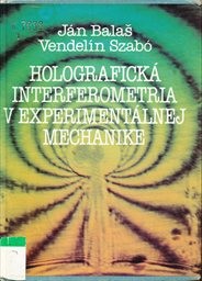 Holografická interferometria v experimentálnej mechanike