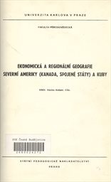 Ekonomická a regionální geografie Severní Ameriky (Kanada, Spojené státy) a Kuby