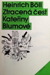 Ztracená čest Kateřiny Blumové aneb Jak vzniká násilí a kam může vést