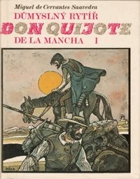 Důmyslný rytíř Don Quijote de la Mancha
                        (Díl 1)
                    