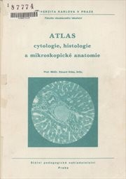 Atlas cytologie, histologie a mikroskopické anatomie