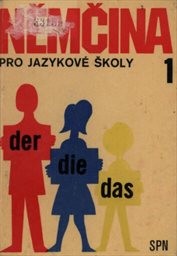 Němčina pro jazykové školy
                        ([Díl] 1)
                    