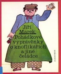 Pohádkové vyprávěnky o knoflíkářích a jiné čeládce