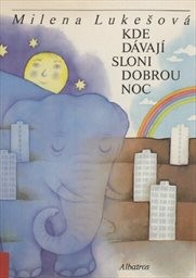 Kde dávají sloni dobrou noc