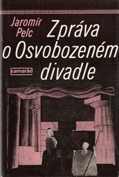 Zpráva o Osvobozeném divadle