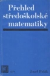 Přehled středoškolské matematiky