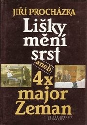 Lišky mění srst aneb 4x major Zeman