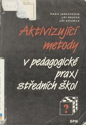 Aktivizujíci metody v pedagogické praxi středních škol