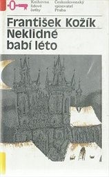 Neklidné babí léto
(Část 2)