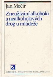 Zneužívání alkoholu a nealkoholových drog u mládeže