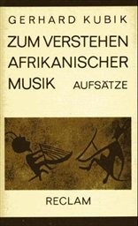 Zum Verstehen afrikanischer Musik.