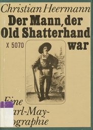 Der Mann, der Old Shatterhand war