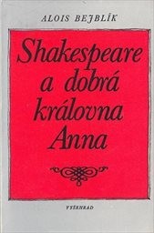 Shakespeare a dobrá královna Anna