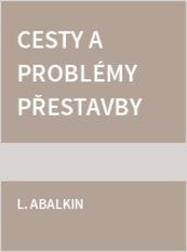 Cesty a problémy přestavby