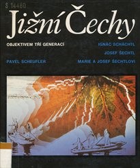 Jižní Čechy objektivem tří generací