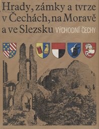 Hrady, zámky a tvrze v Čechách, na Moravě a ve Slezsku
(Díl 6,)