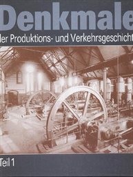 Denkmale der Produktions- und Verkehrsge
(Teil 1)