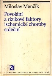 Povolání a rizikové faktory ischemické choroby srdeční