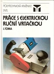 Práce s elektrickou ruční vrtačkou