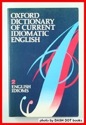 Oxford dictionary of current idiomatic English
                        ([Vol.] 2)
                    