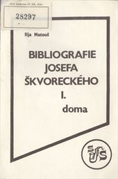 Bibliografie Josefa Škvoreckého
                        ([Díl] 1,)
                    