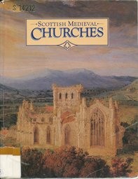 Scottish Medieval Churches.