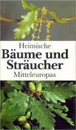 Heimische Bäume und Sträucher Mitteleuro