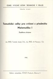 Tematické celky pro cvičení z předmětu Matematika 1