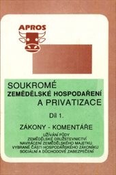 Soukromé zemědělské hospodaření a privatizace
                        (Díl 1,)
                    