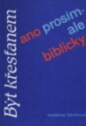 Být křesťanem - ano prosím! ...ale bibli