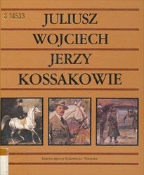 Juliusz, Wojciech, Jerzy Kossakowie.