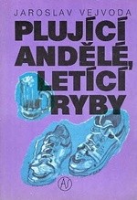 Plující andělé, letící ryby