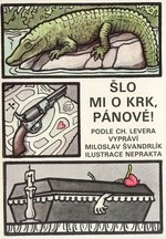 Šlo mi o krk, pánové