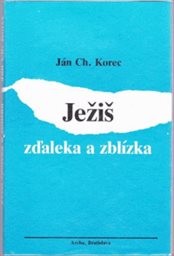 Ježiš zďaleka a zblízka
