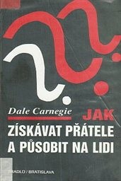 Jak získávat přátele a působit na lidi
