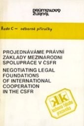 Projednáváme právní základy mezinárodní spolupráce v ČSFR