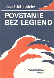 Povstanie bez legiend.