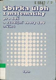 Sbírka úloh z matematiky pro SOŠ a studijní obory SOU
                        (Část 2)
                    