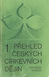 Přehled českých církevních dějin 1