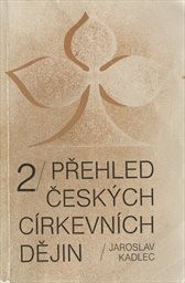 Přehled českých církevních dějin 2