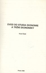 Úvod do studia ekonomie a tržní ekonomiky